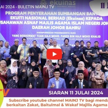 SIARAN MAINJ TV, BERITA ZAKAT, WAKAF DAN BAITULMAL MAINJ – 11 JULAI 2024