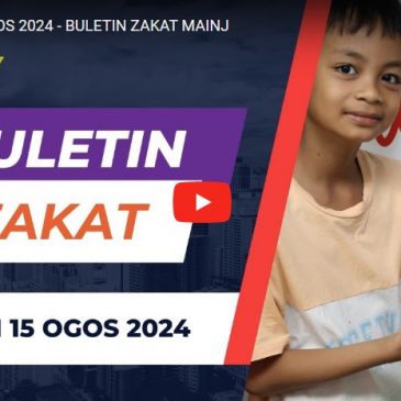 SIARAN MAINJ TV, BERITA ZAKAT MAINJ – 15 OGOS 2024