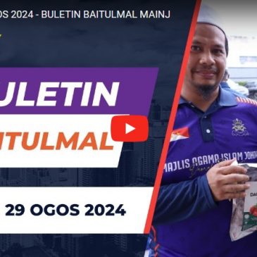 SIARAN 29 OGOS 2024 – BULETIN BAITULMAL MAINJ